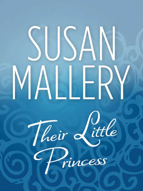 Their Little Princess by Susan Mallery