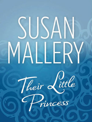 Their Little Princess by Susan Mallery