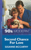 Second Chance For Love (Mills & Boon Vintage 90s Modern) by Susanne Mccarthy