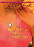 Her Cinderella Heart (Mills & Boon Love Inspired): First edition by Ruth Scofield (9781408965429)