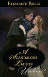 A Scandalous Liaison (Mills & Boon Historical Undone) by Elizabeth Rolls