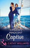 Cipriani's Innocent Captive (Mills & Boon Modern) by Cathy Williams