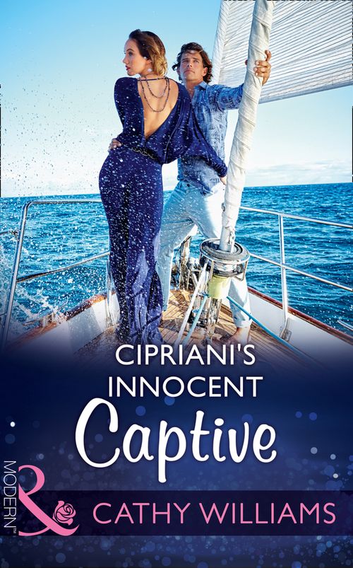 Cipriani's Innocent Captive (Mills & Boon Modern) by Cathy Williams