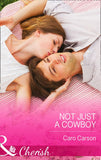 Not Just A Cowboy (Texas Rescue, Book 1) (Mills & Boon Cherish) by Caro Carson