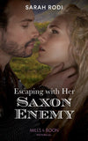 Escaping With Her Saxon Enemy (Rise of the Ivarssons, Book 2) (Mills & Boon Historical) by Sarah Rodi