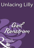 Unlacing Lilly (Mills & Boon Historical) by Gail Ranstrom