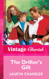The Drifter's Gift (Mills & Boon Vintage Cherish) by Lauryn Chandler