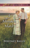 A Mistaken Match (Mills & Boon Love Inspired Historical) by Whitney Bailey
