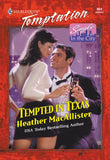 Tempted In Texas (Mills & Boon Temptation) by Heather MacAllister