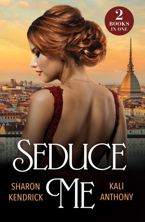 Seduce Me: His Enemy's Italian Surrender / Royal Fiancée Required (Mills & Boon Modern) by Sharon Kendrick and Kali Anthony