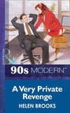 A Very Private Revenge (Mills & Boon Vintage 90s Modern) by Helen Brooks