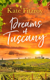 Dreams Of Tuscany by Kate Fitzroy