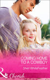 Coming Home to a Cowboy (Family Renewal, Book 4) (Mills & Boon Cherish) by Sheri WhiteFeather
