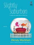 Slightly Suburban (Mills & Boon Silhouette) by Wendy Markham
