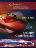 Strictly Confidential (Faith at the Crossroads, Book 5) (Mills & Boon Love Inspired): First edition by Terri Reed (9781408963128)