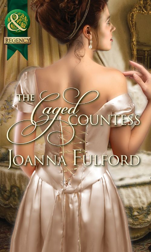 The Caged Countess (Mills & Boon Historical): First edition by Joanna Fulford (9781472003553)
