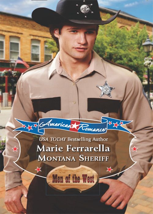 Montana Sheriff (American Romance's Men of the West, Book 9) (Mills & Boon American Romance): First edition by Marie Ferrarella (9781408956724)