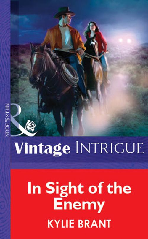 In Sight Of The Enemy (Mills & Boon Vintage Intrigue): First edition by Kylie Brant (9781472077189)