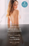 Cinderella's Baby Confession / Vows On The Virgin's Terms: Cinderella's Baby Confession / Vows on the Virgin's Terms (The Cinderella Sisters) (Mills & Boon Modern) by Julia James and Clare Connelly
