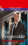 The Prosecutor (Mills & Boon Intrigue): First edition (9781472050090)