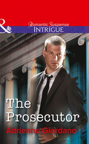 The Prosecutor (Mills & Boon Intrigue): First edition (9781472050090)