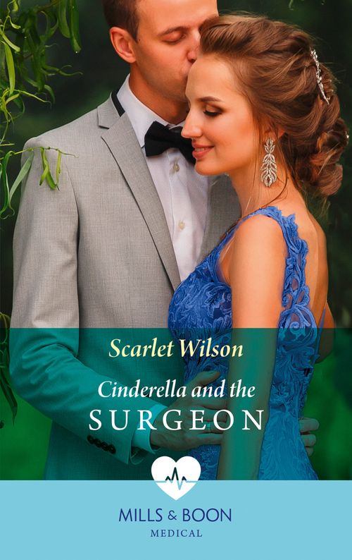 Cinderella And The Surgeon (Mills & Boon Medical) (London Hospital Midwives, Book 1) by Scarlet Wilson (9780008902124)