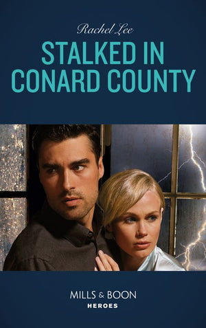 Stalked In Conard County (Conard County: The Next Generation, Book 44) (Mills & Boon Heroes) (9780008904876)