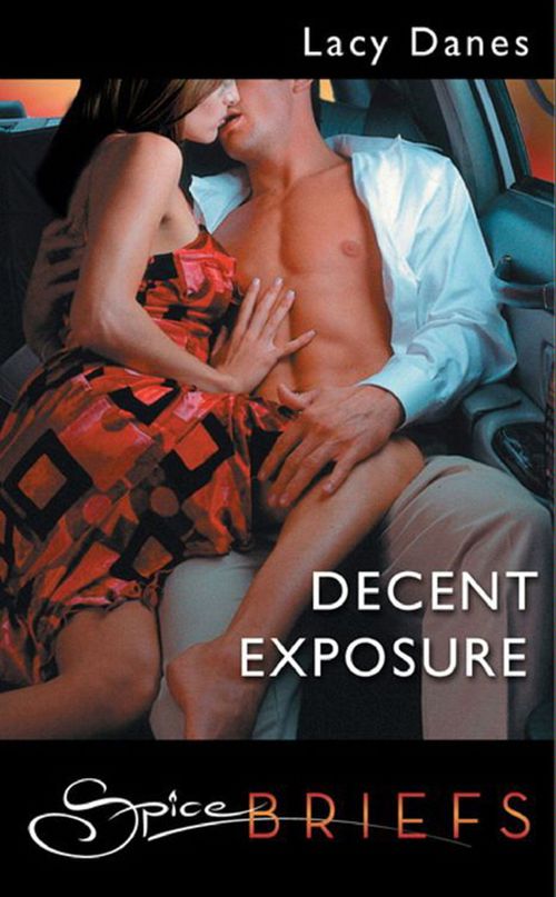 Decent Exposure (Mills & Boon): First edition by Lacy Danes (9781408928585)