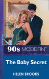 The Baby Secret (Mills & Boon Vintage 90s Modern): First edition by Helen Brooks (9781408983959)