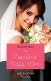 The Captains' Vegas Vows (American Heroes, Book 42) (Mills & Boon True Love) by Caro Carson (9781474078276)