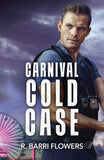 Carnival Cold Case (Criminal Case Files, Book 2) (Mills & Boon Heroes) by R. Barri Flowers (9780008949525)