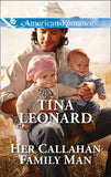 Her Callahan Family Man (Callahan Cowboys, Book 14) (Mills & Boon American Romance) by Tina Leonard