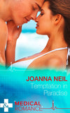 Temptation In Paradise (Mills & Boon Medical): First edition by Joanna Neil (9781474004329)