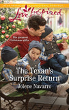 The Texan's Surprise Return (Cowboys of Diamondback Ranch, Book 2) (Mills & Boon Love Inspired) by Jolene Navarro