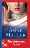 The Arrogant Duke (Mills & Boon Modern) by Anne Mather