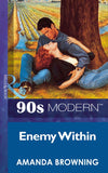 Enemy Within (Mills & Boon Vintage 90s Modern): First edition by Amanda Browning (9781408983997)