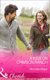 A Kiss On Crimson Ranch (Mills & Boon Cherish) by Michelle Major