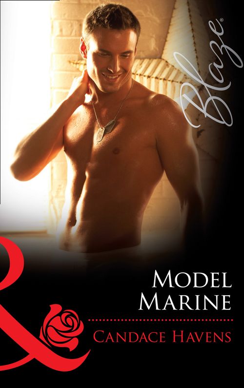 Model Marine (Uniformly Hot!, Book 24) (Mills & Boon Blaze): First edition by Candace Havens (9781472029904)