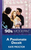 A Passionate Deceit (Mills & Boon Vintage 90s Modern) by Kate Proctor