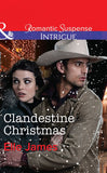 Clandestine Christmas (Covert Cowboys, Inc., Book 8) (Mills & Boon Intrigue) by Elle James