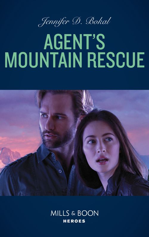 Agent's Mountain Rescue (Wyoming Nights, Book 2) (Mills & Boon Heroes) by Jennifer D. Bokal