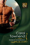 Bound To The Barbarian (Palace Brides, Book 1) (Mills & Boon Historical) by Carol Townend