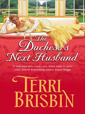 The Duchess's Next Husband (Mills & Boon Historical) by Terri Brisbin