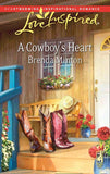 A Cowboy's Heart (Mills & Boon Love Inspired): First edition by Brenda Minton (9781408963654)