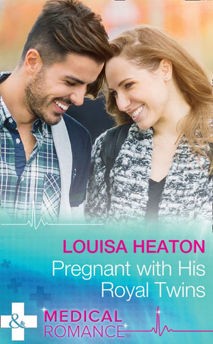 Pregnant With His Royal Twins (Mills & Boon Medical) by Louisa Heaton