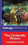The Cinderella Mission (Mills & Boon Vintage Intrigue) by Catherine Mann