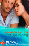 Mr. Right All Along (Mills & Boon Medical) by Jennifer Taylor