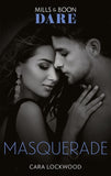 Masquerade (Mills & Boon Dare) by Cara Lockwood