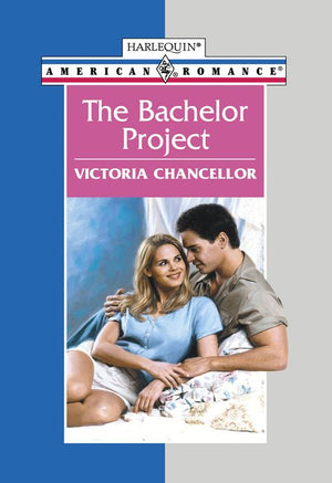 The Bachelor Project (Mills & Boon American Romance): First edition by Victoria Chancellor (9781474021784)