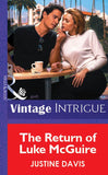 The Return Of Luke Mcguire (Mills & Boon Vintage Intrigue) by Justine Davis